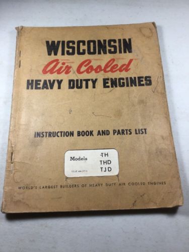 Wisconsin TH, THD, TJD Engines Instruction Book & Parts List