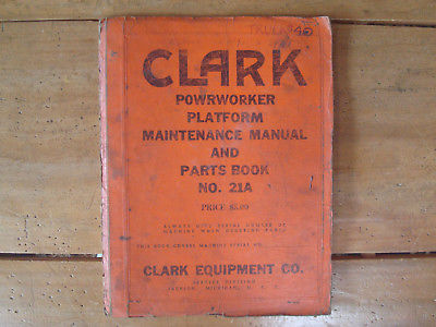 Vintage Clark Powrworker Platform Maintenance Manual and Parts Book No. 21A