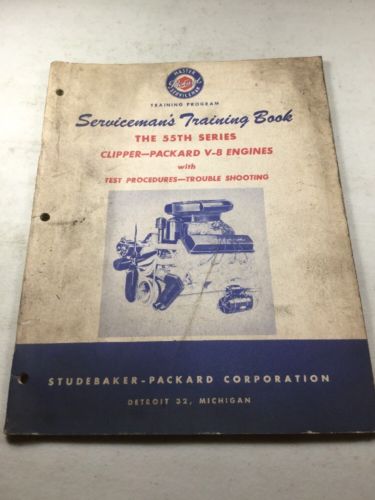 Studebacker-Packard 55th Series V-8 Engines Serviceman’s Training Book (C)1955