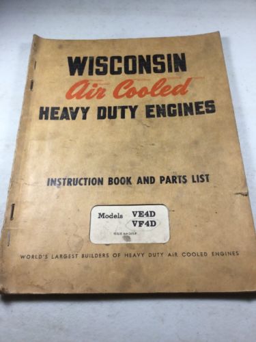 Wisconsin VE4D, VF4D Engines Instruction Book & Parts List