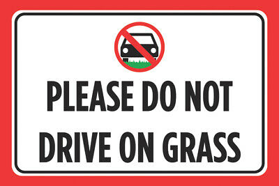 Please Do Not Drive On Grass Print Horizontal Poster Rules Notice Sign-- 4 Pack