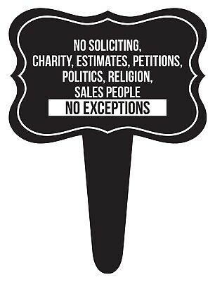 No Soliciting Charity Estimates Sales People No Exceptions Lawn Sign Black 12x16