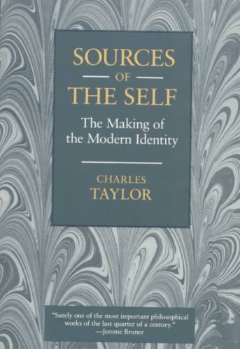 Sources of the Self The Making of the Modern Identity 9780674824263