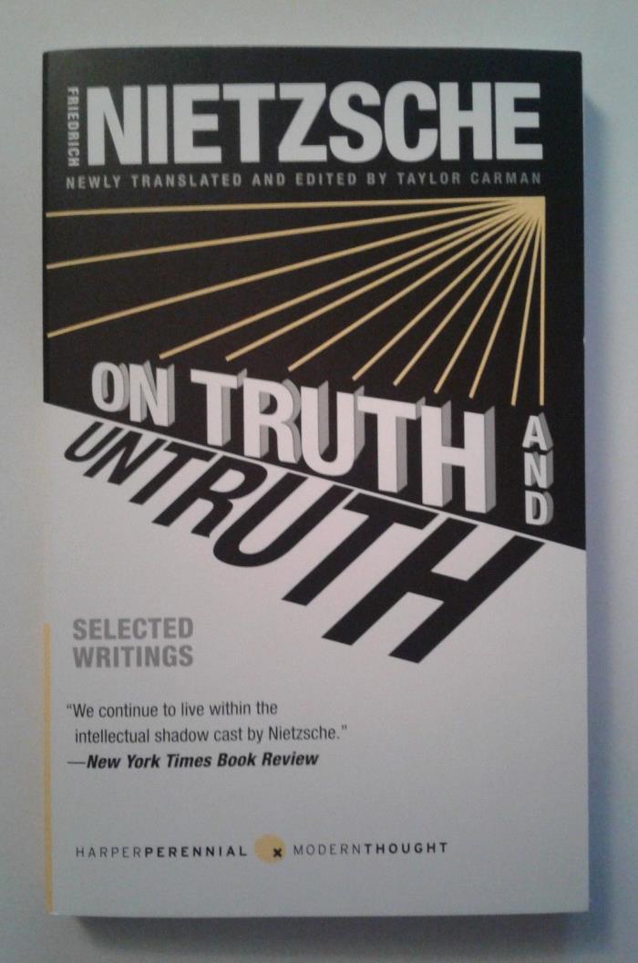 ON TRUTH AND UNTRUTH: SELECTED WRITINGS BY FRIEDRICH NIETZSCHE (2010) SC PB, NEW