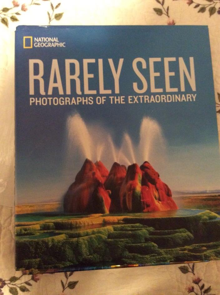 National Geographic Rarely Seen Photographs of the Extraordinary Hard Cover Book