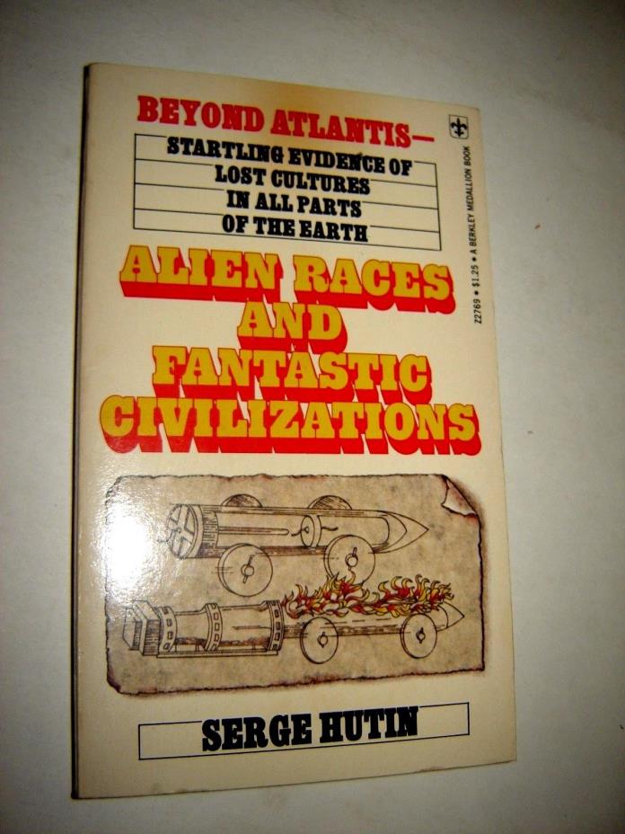 ALIEN RACES AND FANTASTIC CIVILIZATIONS ~ BERKLEY Z2769 1975 SERGE HUTIN UFO
