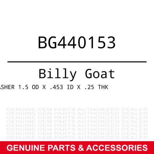 Genuine Billy Goat WASHER 1.5 OD x .453 ID x .25 THK Part# BG440153