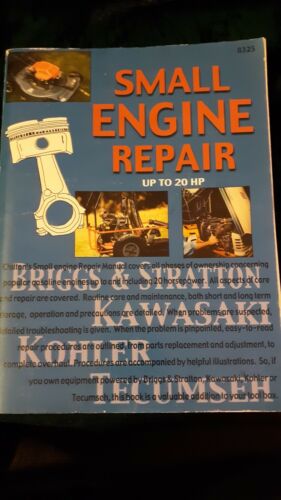Chilton's Small Engine Repair up to 20 HP 1994 Briggs Kawasaki Tecumseh Kohler