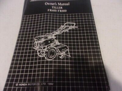 HONDA OWNER'S OPERATOR MANUAL FOR TILLER FR600/FR800