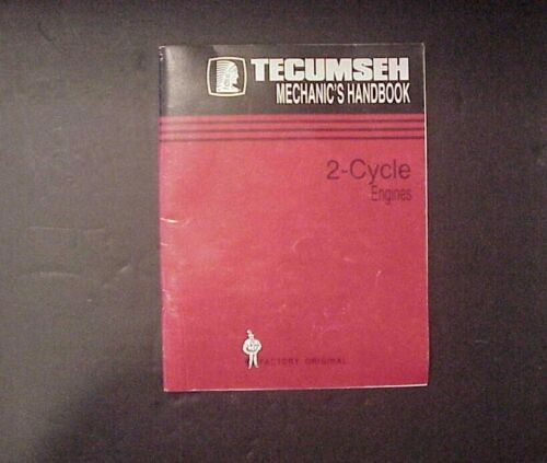 Tecumseh Engines Mechanic's Handbook 2-Cycle Engines - Original