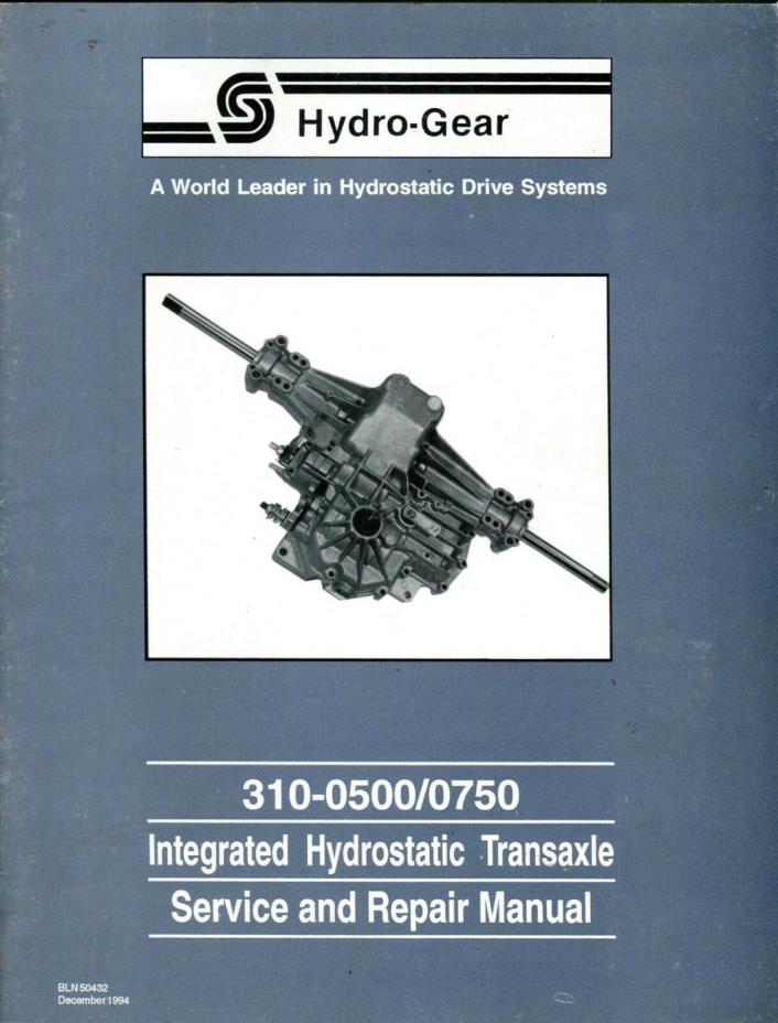 Hydro-Gear 310-0500 310-0750 Hydrostatic Transaxle Service Repair Owners Manual