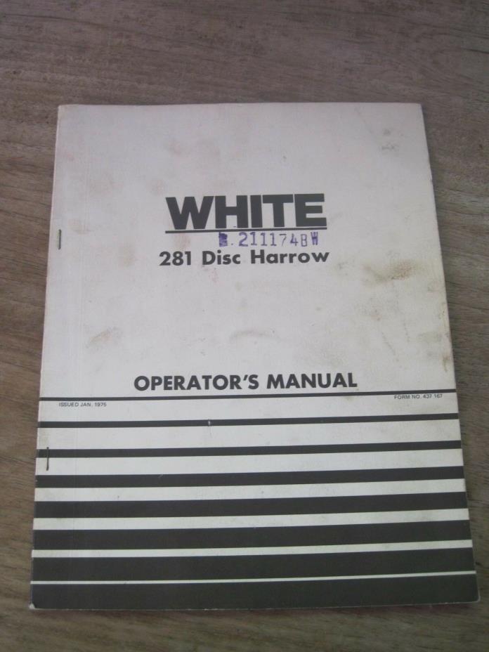 1975 WHITE Operator's Manual for the 281 Disc Harrow, Good Used Cond.-some stain