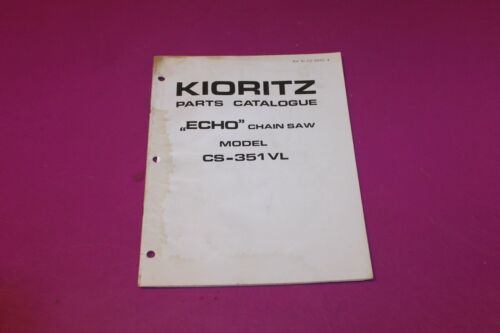 Kioritz “Echo” Chainsaw Model CS-351VL Parts Catalogue. Water Stains.