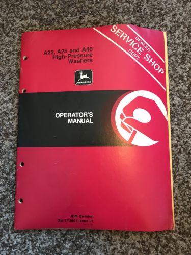 John Deere A22 A25 A40 High Pressure Washers Operators Manual OMTY3851