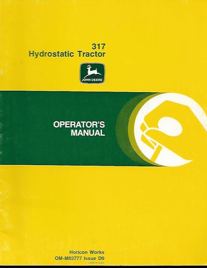 JOHN DEERE 317 HYDROSTATIC TRACTOR OPERATORS MANUAL