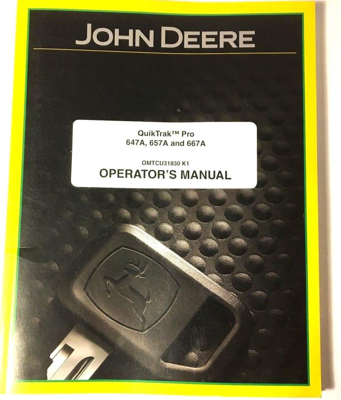 John Deere Quik Trak Pro 647A, 657A, 667A Owner / Operator Manual OMTCU31830 K1