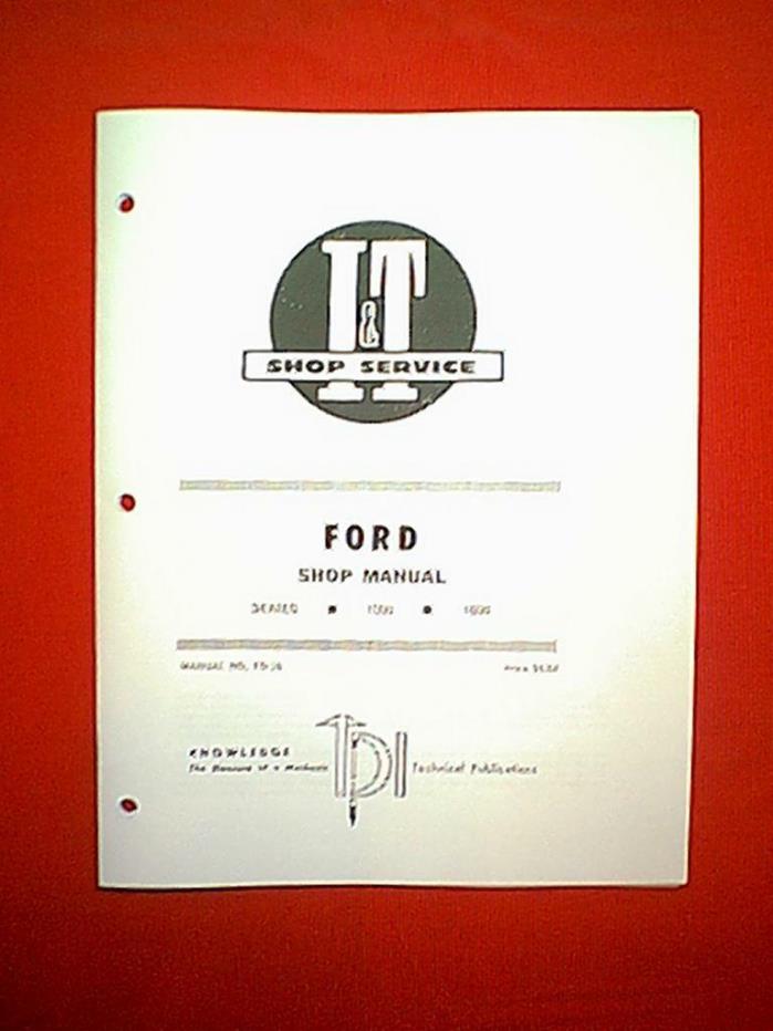 FORD TRACTOR SERIES 1000 & 1600 IT SHOP SERVICE MANUAL