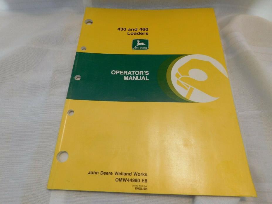 ORIGINAL JOHN DEERE 430 & 460 OPERATORS LOADERS MANUAL OMW44980