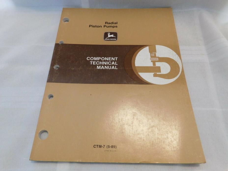 ORIGINAL JOHN DEERE RADIAL PISTON PUMPS COMPONENT TECHICAL  MANUAL CTM-7