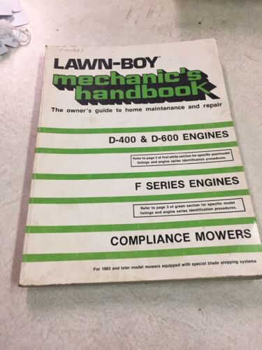 Lawn-Boy Mechanics Handbook D-400 & D-600 Engines F Series Compliance Mowers 1