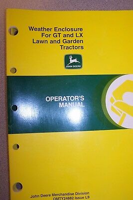 JOHN DEERE OPERATOR'S MANUAL OMTY24882 ISSUE L9 WEATHER ENCLOSURE FOR GT & LX
