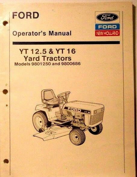 Ford YT 12.5 & YT 16 Yard Operator's Manual Tractors, Models 9801250 / 9800686