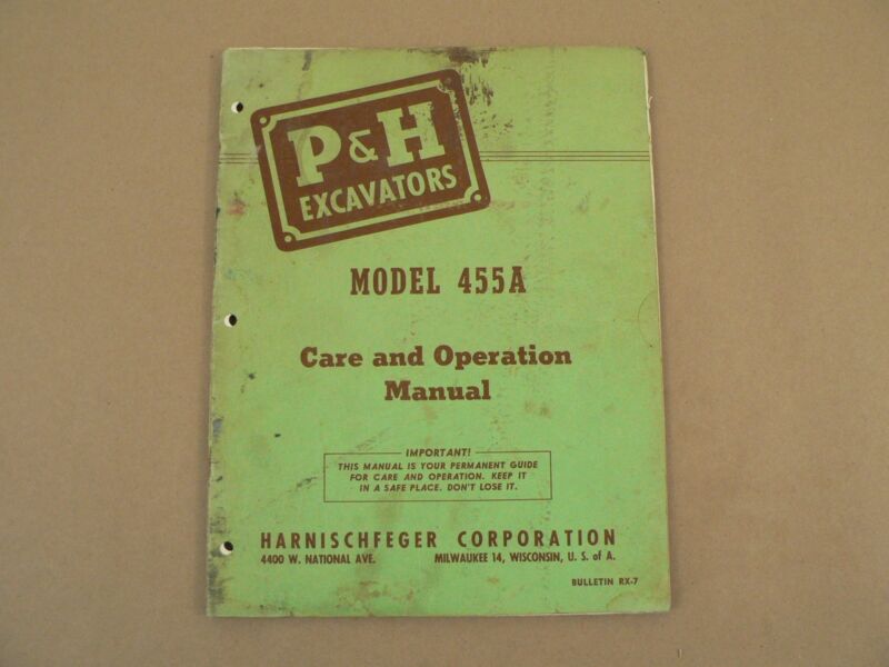 P&H Excavators Model 455A Owners Operators Manual Care Maintenance Vintage
