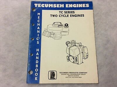 GENUINE Tecumseh Engines TC Series Two Cycle Engines Mechanic's Handbook 694782