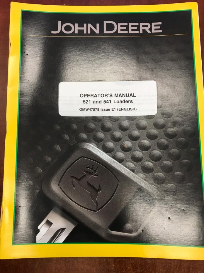 John Deere Operators Manual 521 & 541 Loaders #OMW47578 E1 **used