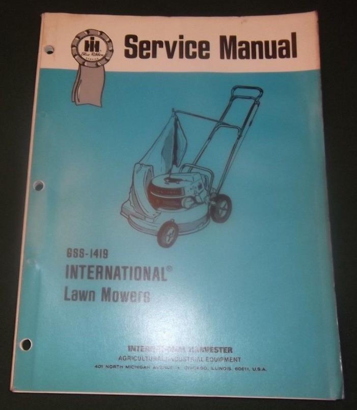 INTERNATIONAL LAWN MOWERS SERVICE SHOP REPAIR WORKSHOP MANUAL GSS-1419 ORIGINAL