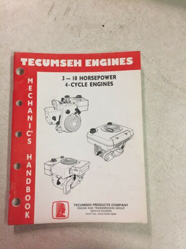 Tecumseh Engines Mechanics Handbook 3-10 Horsepower 4-Cycle Engines
