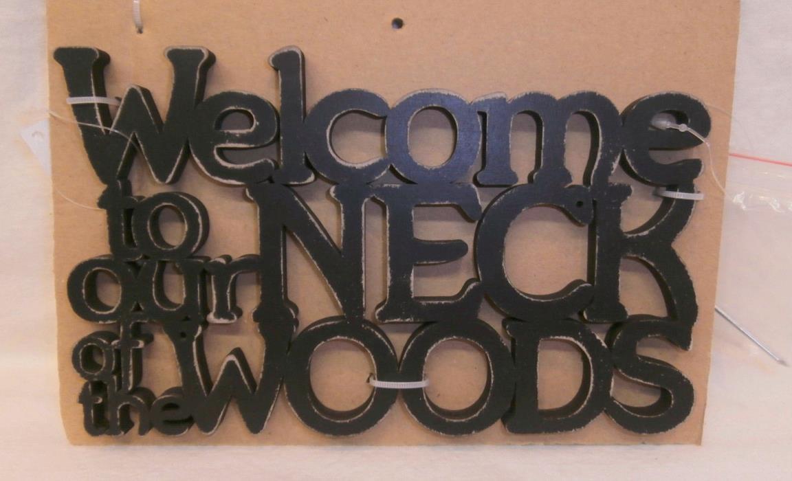 WELCOME TO OUR NECK OF THE WOODS Cut-Out Word Art Sign Primitives by Kathy