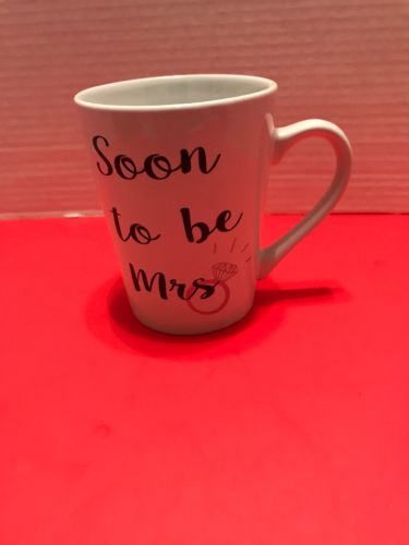 “ Soon To Be Mrs” Cup