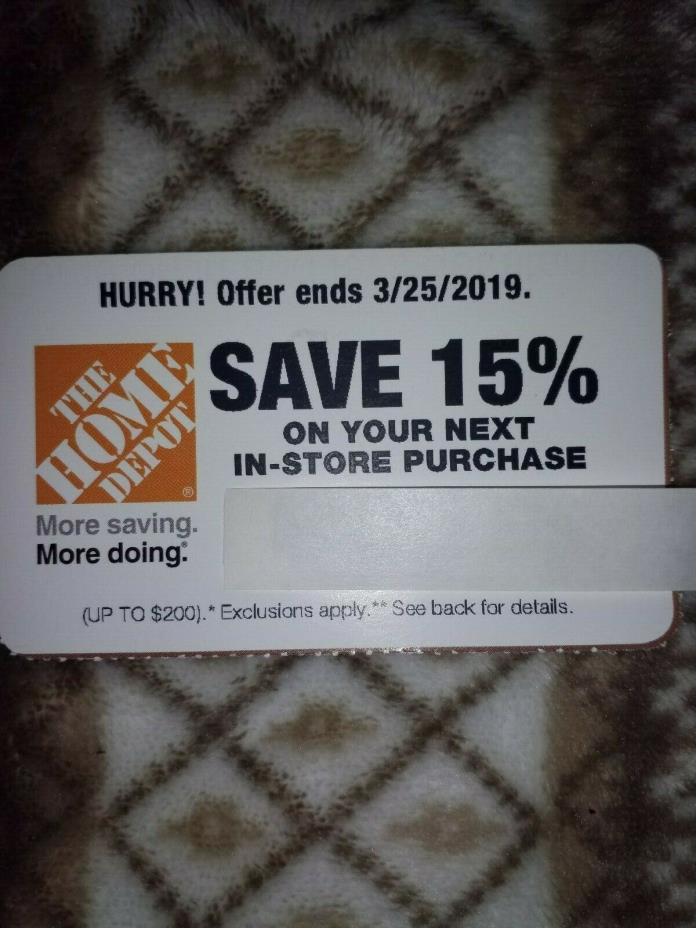 Home Depot coupon 15% off Savings UP TO $200 off Exp 3/25/2019 In-Store only