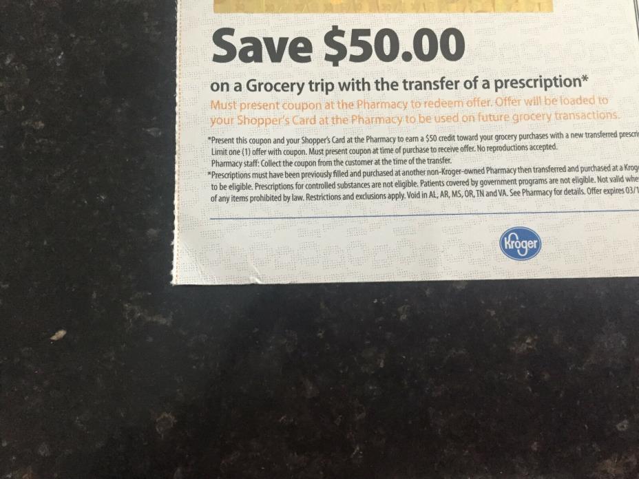 Kroger $50.00 off grocery w/prescription transfer coupon 3/10/2019 exp.