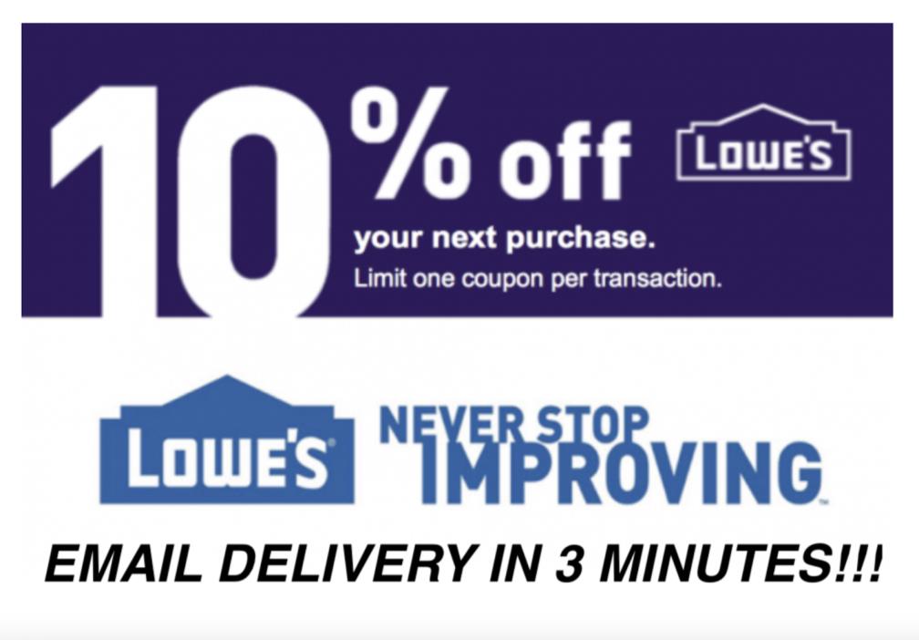 THREE 3x Lowes 10% OFF Coupons - Lowe's In store/online Fast Delivery