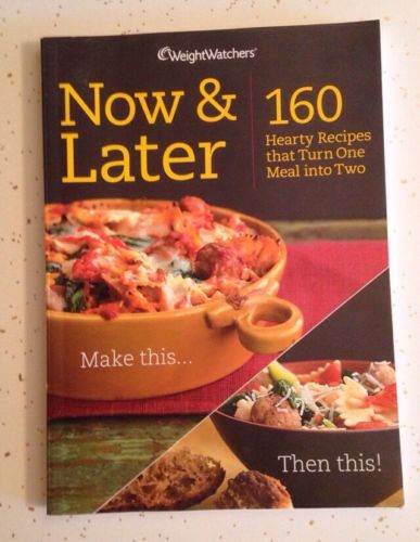 Weight Watchers Now and Later Cookbook