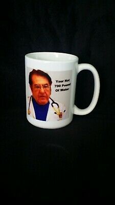 Dr. Now 15 oz Ceramic Mug-Your Not 700 Pound Of Water