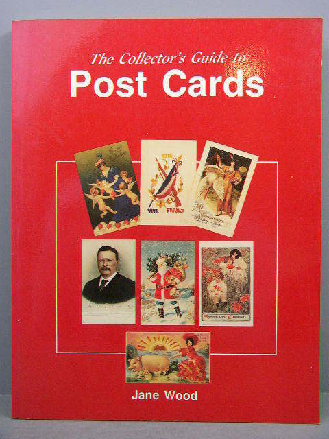 COLLECTOR'S GUIDE TO POSTCARDS POST CARDS PRESIDENTS CHURCHES VALENTINES SHIPS