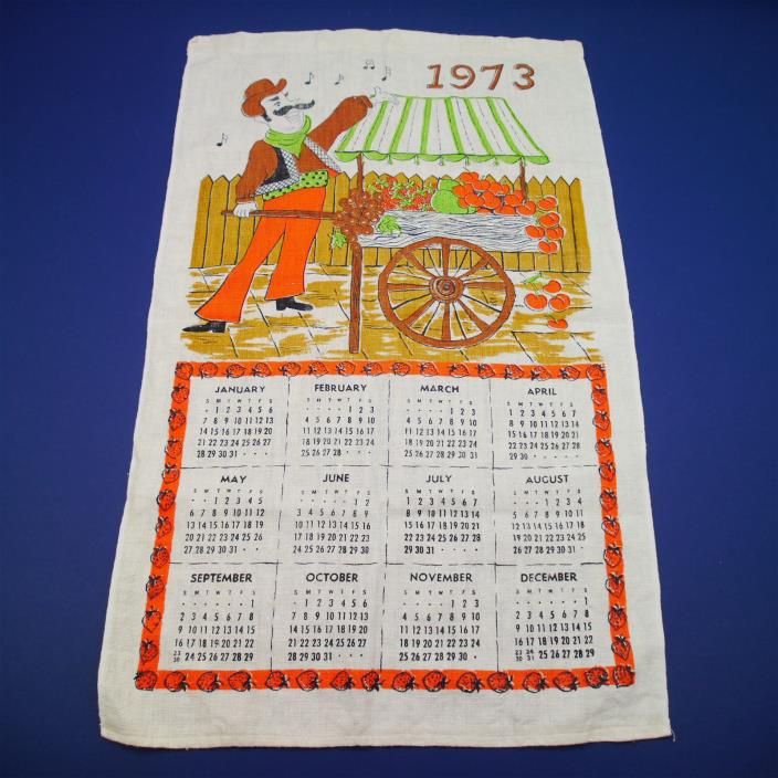 Vintage 1973 Linen Calendar Kitchen Tea Towel Fruit Stand Cart Singing Vendor