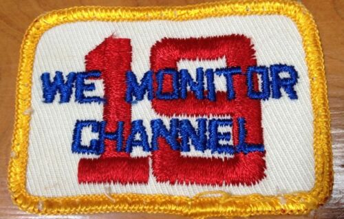 Vintage Embroidered PATCH ~ CB Radio ~ WE MONITOR CHANNEL 19