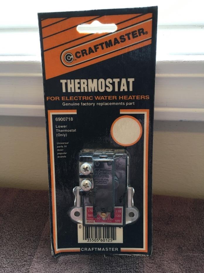 Craftmaster Thermostat For Electric Water Heaters ~ 6900718 ~ NIP (Lower)