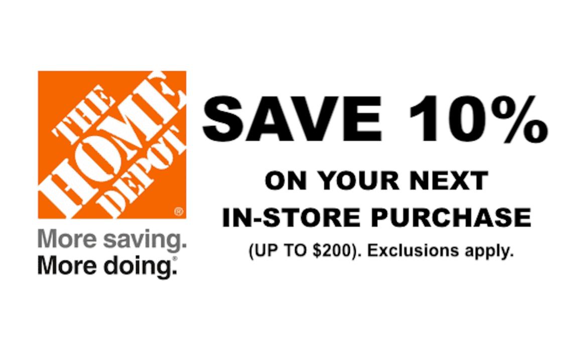 ONE 10% OFF Home Depot Savings In store ONLY Save up to $200 - Fast Shipment