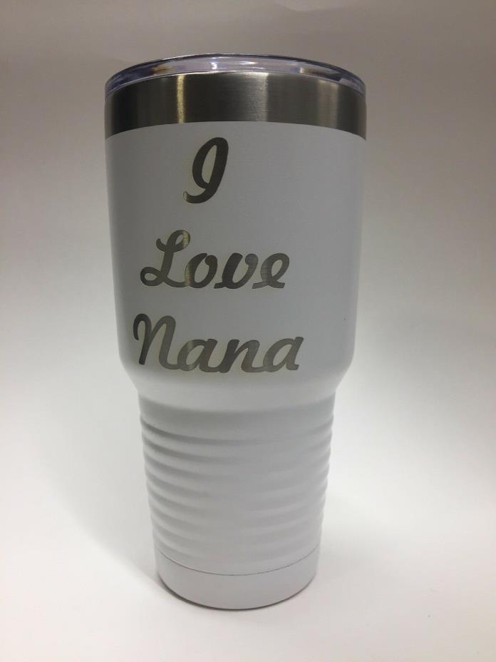 NWT I Love Nana 30oz. White Tumbler