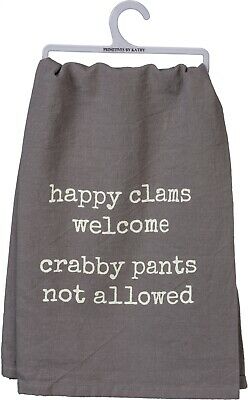 Primitives by Kathy Happy Clams Welcome Crabby Pants Not Allowed Dish Towel