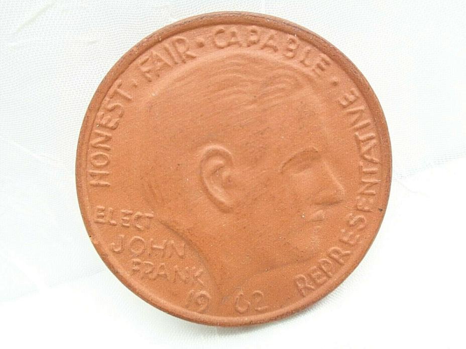FRANKOMA POTTERY Political Coin JOHN FRANK 1962 RARE