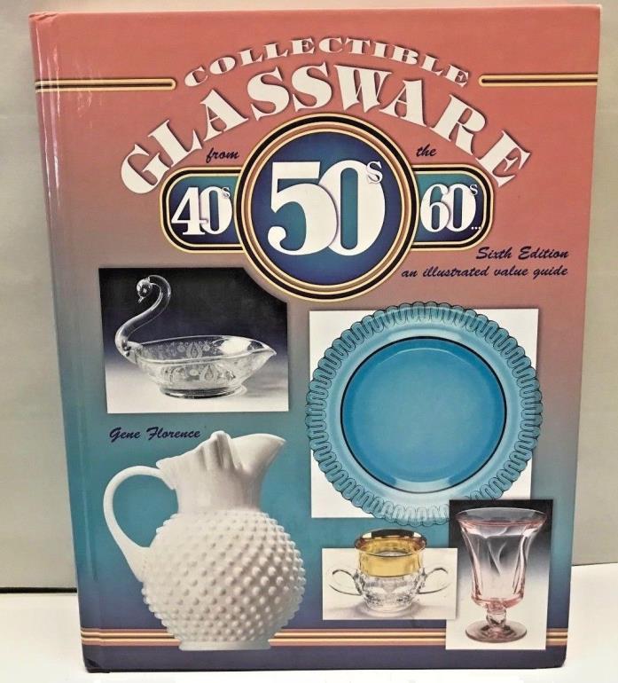 Collectible Glassware 40's 50's 60's Value guide Hardcover book Gene Florence 6