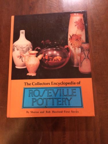 Collector’s Encyclopedia Of Roseville Pottery Plus 1990 Price Guide