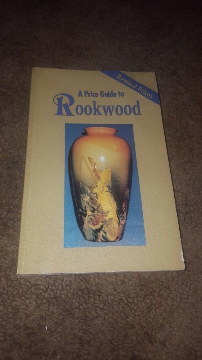 A PRICE GUIDE TO ROOKWOOD POTTERY REVISED VALUES 1995