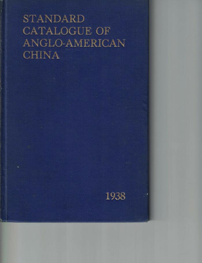The Standard Catalogue of Anglo-American China 1810-1850 Laidacker, 1938 HC